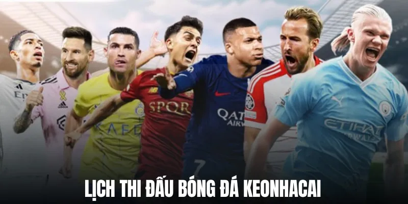 Tìm hiểu tin tức lịch thi đấu bóng đá